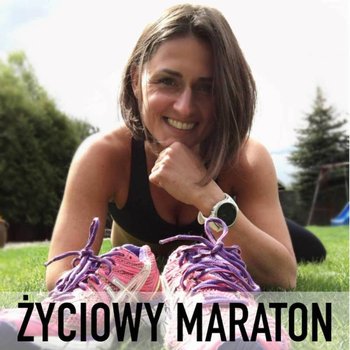 #8 Gabriela-Bednarz-i-jej-życie-w-UK - Życiowy maraton - podcast - Szałęga Kasia