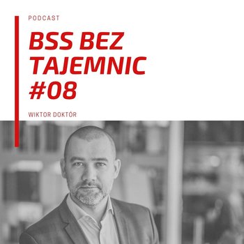 #8 O BSS w Outsourcing&More - BSS bez tajemnic - podcast - Doktór Wiktor