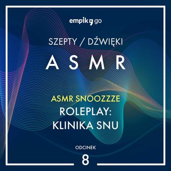 #8 Roleplay Klinika Snu - Asmr snoozzze - ASMR - audiobook - Asmr Snoozzze