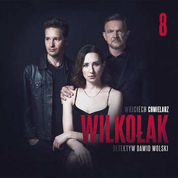 #8 Wilkołak - Serial Oryginalny - Chmielarz Wojciech