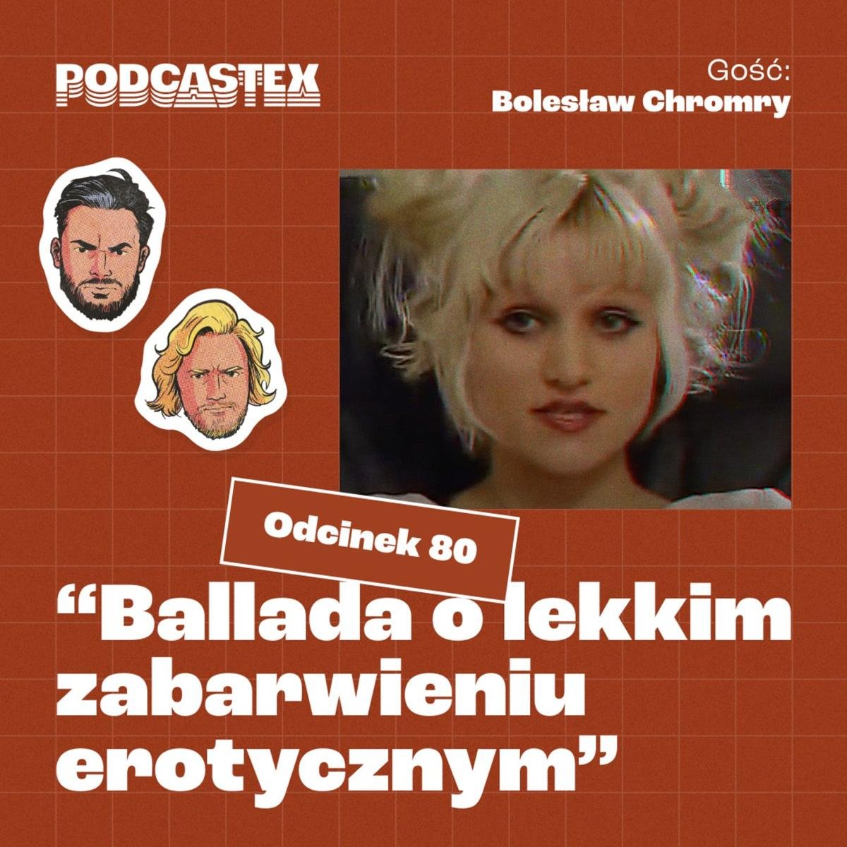 #80 "Ballada o lekkim zabarwieniu erotycznym" (gościnnie: Bolesław