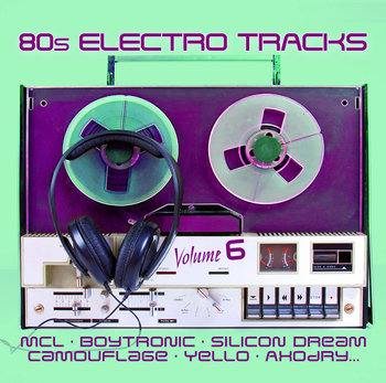 80's Electro Tracks Volume 6 - Various Artists