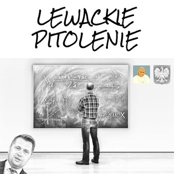 #87 Lewackie Pitolenie o tym, że z polską szkołą jeszcze nie jest aż tak źle (Gość: Kuba Bielawski) - Lewackie Pitolenie - podcast - Oryński Tomasz orynski.eu