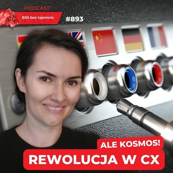 #893 Ale KOSMOS - tłumaczenia w czasie rzeczywistym w CX stały się faktem! - BSS bez tajemnic - podcast - Doktór Wiktor