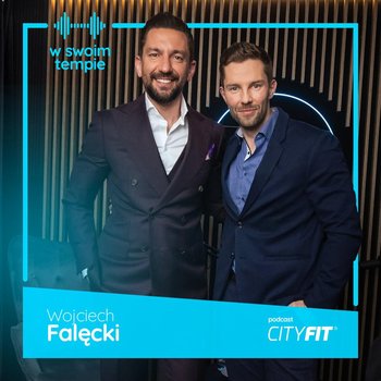 #9 Ciąża to nie choroba. Wojciech Falęcki - W Swoim Tempie. Podcast CityFit. - podcast - CityFit Sp. z o. o