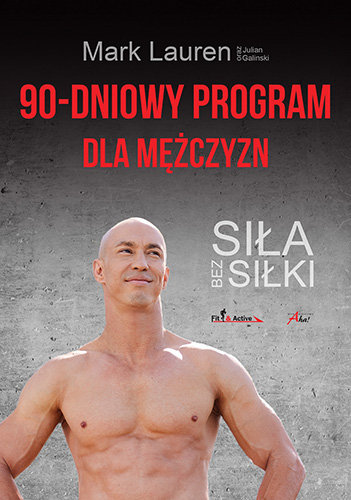 90-dniowy program dla mężczyzn. Siła bez siłki - Lauren Mark | Książka