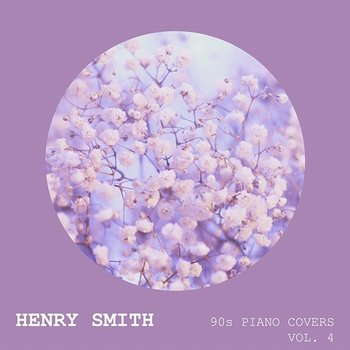 90s Piano Covers (Vol. 4) - Henry Smith