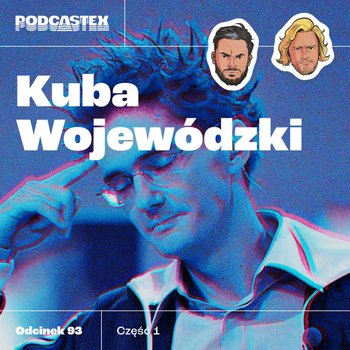 #93 Skąd się wziął Kuba Wojewódzki (cz. 1) - Podcastex - podcast o latach 90 - podcast - Przybyszewski Bartek, Witkowski Mateusz