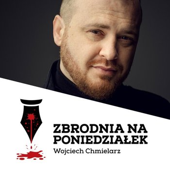 #93 Zbrodnia jak z książki - Zbrodnia na poniedziałek - podcast - Chmielarz Wojciech