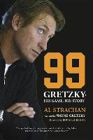99: Gretzky: His Game, His Story - Strachan Al