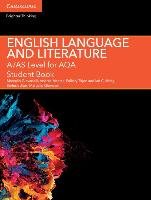 A/AS Level English Language and Literature for AQA Student Book - Cushing Ian, Bluett Jane, Macrae Andrea, Giovanelli Marcello, Titjen Felicity