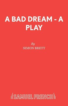 A Bad Dream - A Play - Brett Simon