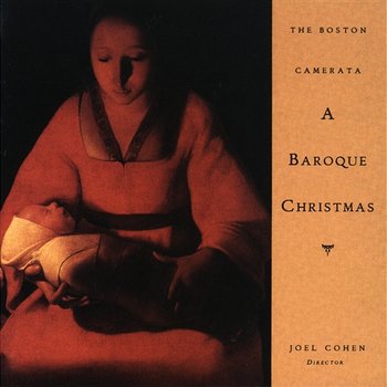 A Baroque Christmas - Joel Cohen, The Boston Camerata