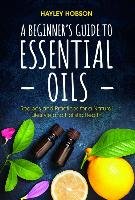 A Beginner's Guide to Essential Oils - Hobson Hayley
