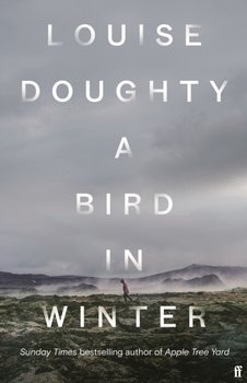 A Bird in Winter: 'Nail-bitingly tense and compelling' Paula Hawkins - Doughty Louise