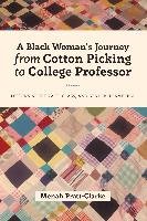 A Black Woman's Journey from Cotton Picking to College Professor - Pratt-Clarke Menah