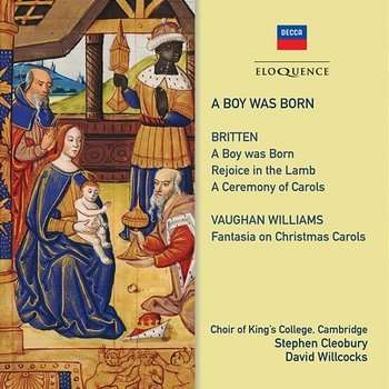 A Boy Was Born - Choir of King's College, Cambridge, Sir David Willcocks, Stephen Cleobury