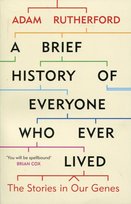 A Brief History of Everyone who Ever Lived Rutherford Adam