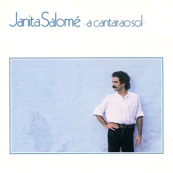 A Cantar Ao Sol - Janita Salomé