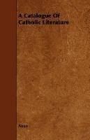 A Catalogue Of Catholic Literature - Anon