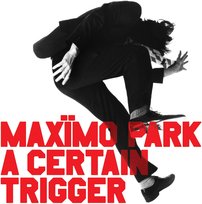 A Certain Trigger Missing Songs 20th Anniversary Maximo Park