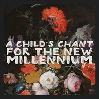 A Child's Chant for the New Millennium Wren Hinds