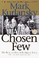 A Chosen Few - Kurlansky Mark