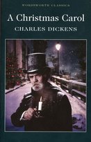A Christmas Carol. Wordsworth Classics Dickens Charles