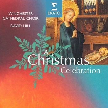 A Christmas Celebration - David Hill, Winchester Cathedral Choir