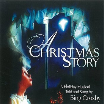 A Christmas Story - Bing Crosby