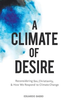 A Climate of Desire - Sasso Eduardo