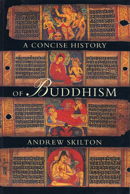 A Concise History Of Buddhism - Skilton Andrew | Książka W Empik