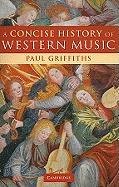 A Concise History of Western Music - Griffiths Paul