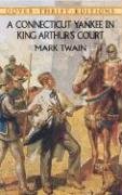 A Connecticut Yankee in King Arthur's Court - Twain Mark, Mark Twain, Dover Thrift Editions