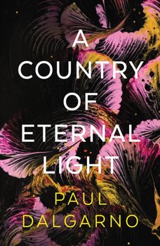 A Country of Eternal Light - Paul Dalgarno