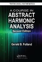 A Course in Abstract Harmonic Analysis - Folland Gerald B.