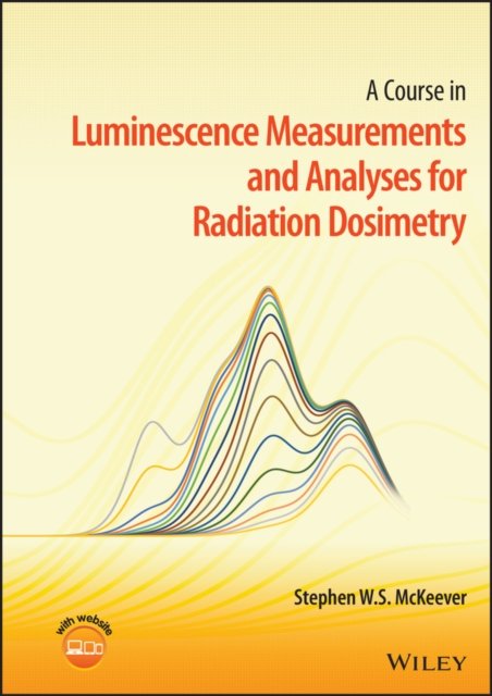 A Course In Luminescence Measurements And Analyses For Radiation ...