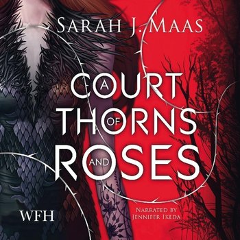 A Court of Thorns and Roses - Maas Sarah J.