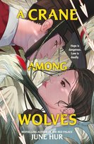 A Crane Among Wolves June Hur