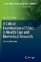 A Critical Examination of Ethics in Health Care and Biomedical Research ...