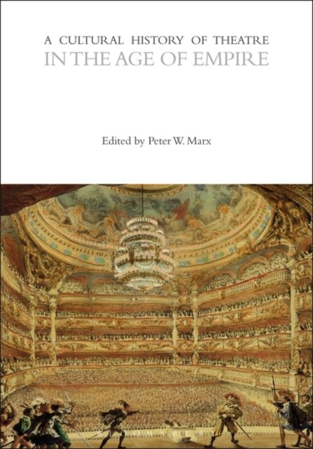 A Cultural History of Theatre in the Age of Empire - Opracowanie ...
