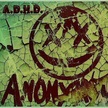 A.D.H.D. - Anonymous