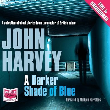 A Darker Shade of Blue - Harvey John
