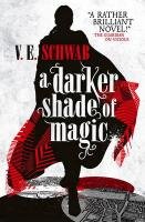 A Darker Shade of Magic 01 Schwab V. E.
