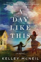 A Day Like This Kelley McNeil