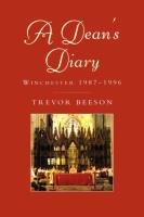 A Dean's Diary: Winchester 1987 to 1996 - Beeson Trevor