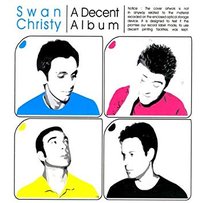 A Decent Album Swan Christy