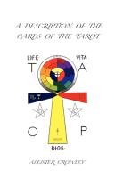 A Description of the Cards of the Tarot Crowley Aleister
