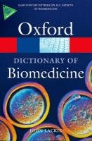 A Dictionary of Biomedicine - Lackie John, Lackie John M.