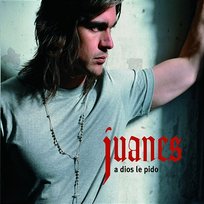 A Dios Le Pido Juanes